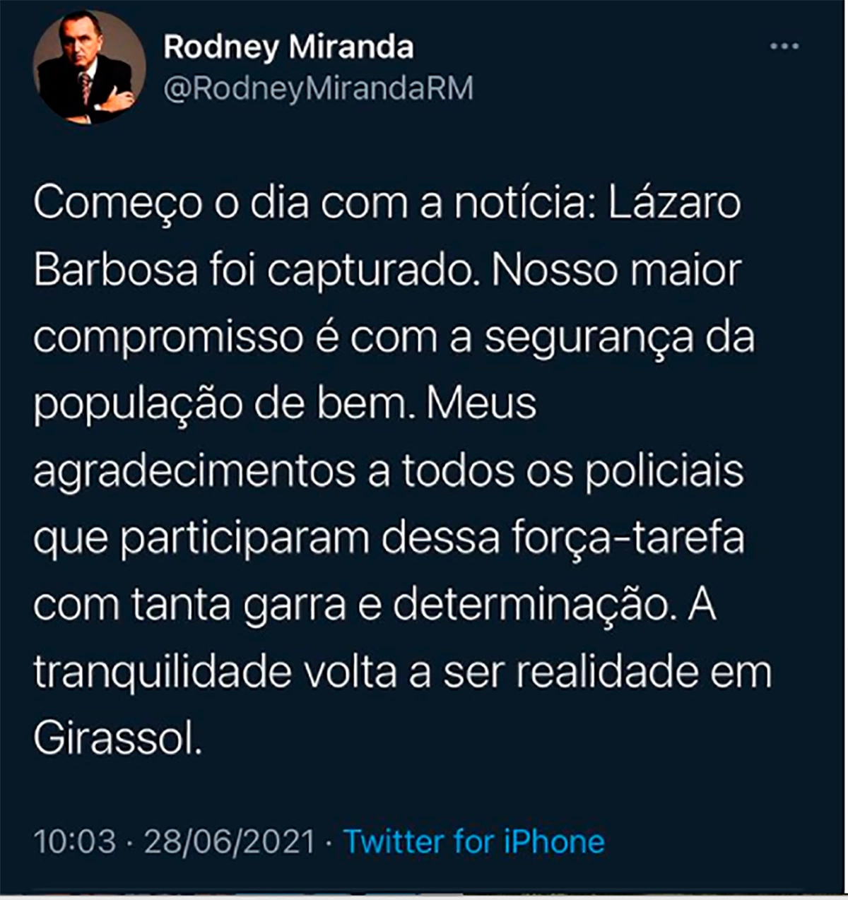 Secretário Rodney Miranda expressou gratidão pelos policiais em suas redes sociais