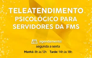FMS disponibiliza serviço de atendimento psicológico por telefone aos servidores