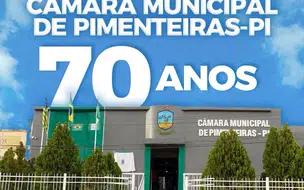Prefeita de Pimenteiras Comemora os 70 Anos da Câmara Municipal