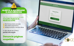 Alerta: Conselho orienta sobre mais um site falso usado para golpes no CFM Virtual