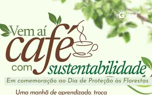Coivaras promove Café com Sustentabilidade em alusão ao Dia de Proteção às Florestas